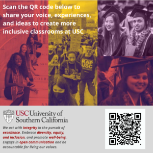 Three columns with diverse USC students. QR code to scan to share your voice, experiences, and ideas to create a more inclusive classroom at USC.