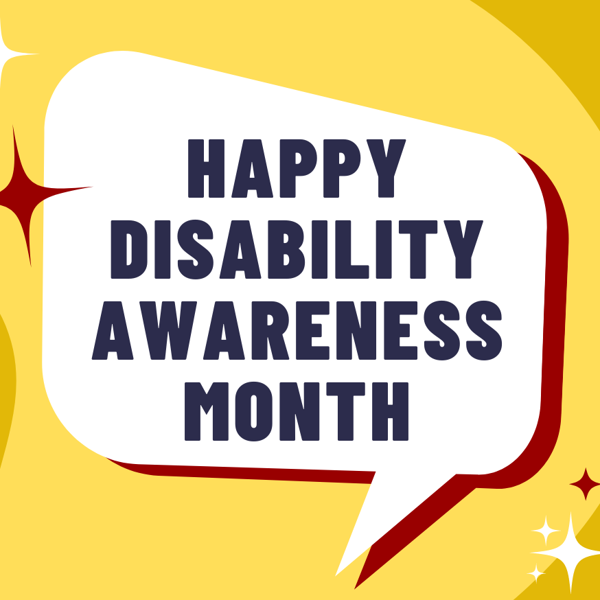 Word bubble that says Happy Disability Awareness Month